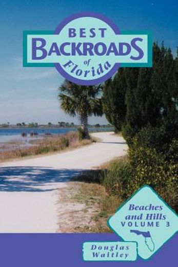 best backroads of florida,beaches and hills