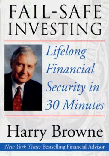fail-safe investing,lifelong financial security in 30 minutes (en Inglés)
