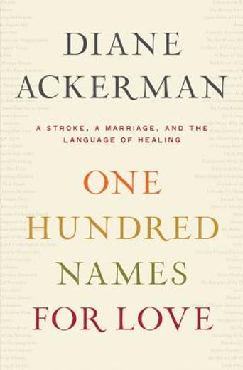 one hundred names for love,a stroke, a marriage, and the language of healing