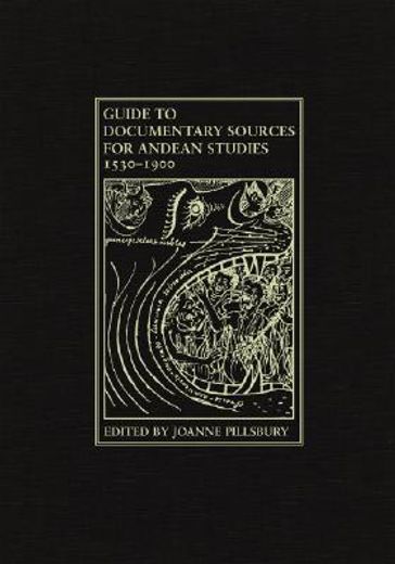guide to documentary sources for andean studies 1530-1900