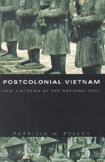 postcolonial vietnam,new histories of the national past