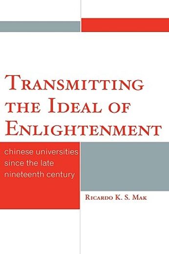 transmitting the ideal of enlightenment,chinese universities since the late nineteenth century