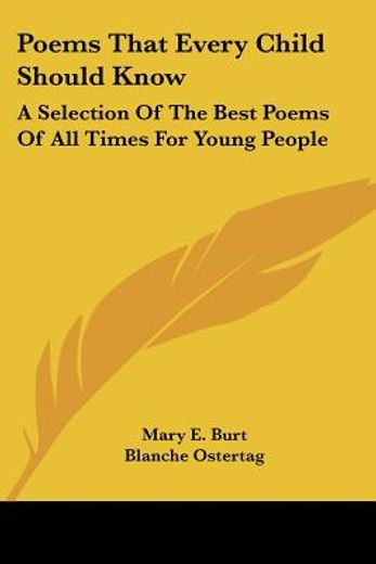 poems that every child should know,a selection of the best poems of all times for young people