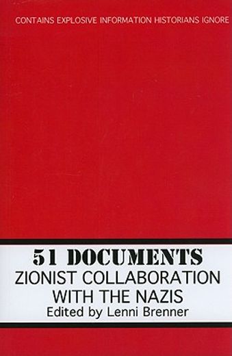 51 Documents: Zionist Collaboration with the Nazis (en Inglés)