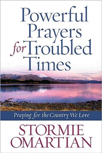 powerful prayers for troubled times,praying for the country we love (en Inglés)