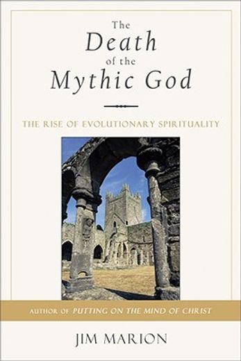 the death of the mythic god,the rise of evolutionary spirituality