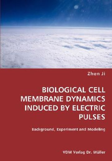 biological cell membrane dynamics induced by electric pulses- background, experiment and modeling