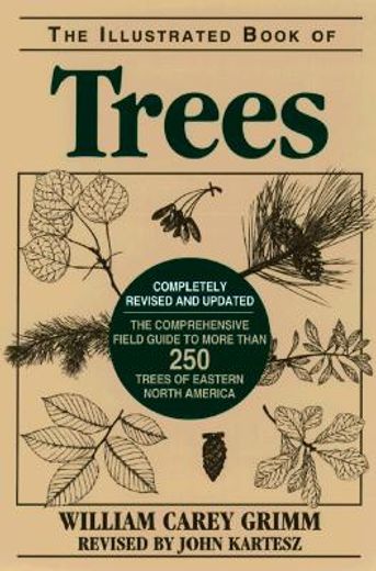 the illustrated book of trees,the comprehensive field guide to more than 250 trees of eastern north america