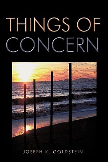 things of concern,a dissertation relating to the state of the world and the state of the mind