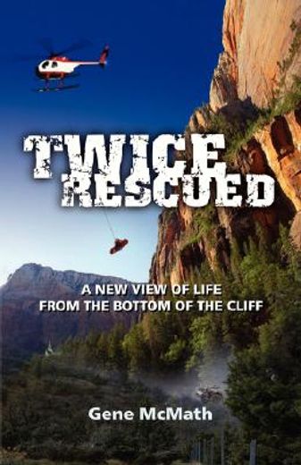 twice rescued: a new view of life from t