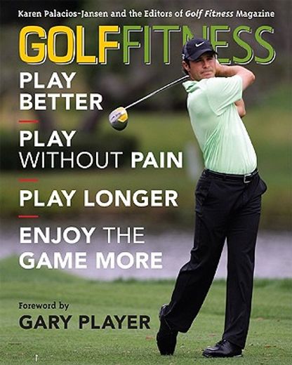 golf fitness,play better, play without pain, play longer, and enjoy the game more
