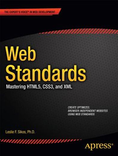 web standards: mastering html5, css3, and xml