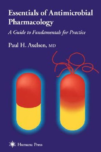 essentials of antimicrobial pharmacology,a guide to fundamentals for practice