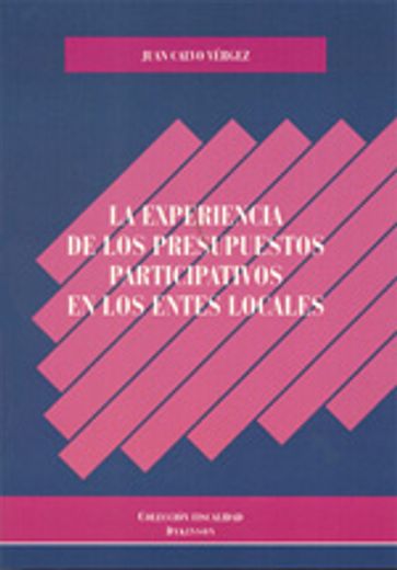 La experiencia de los presupuestos participativos en los entes locales (Colección Fiscalidad)