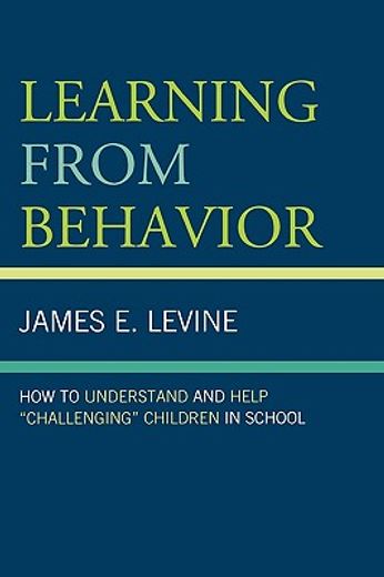 learning from behavior,how to understand and help challenging children in school
