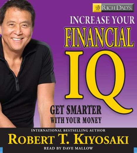 rich dad´s increase your financial iq,get smarter with your money