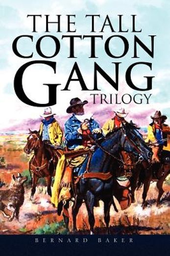 the tall cotton gang trilogy