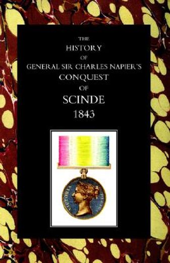 history of general sir charles napier´s conquest of scinde