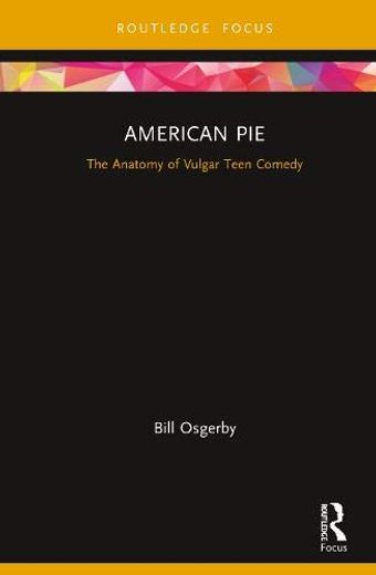 American pie (Cinema and Youth Cultures) (en Inglés)