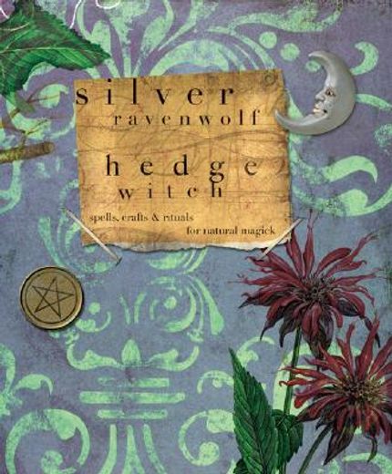 hedge witch,spells, crafts & rituals for natural magick (en Inglés)