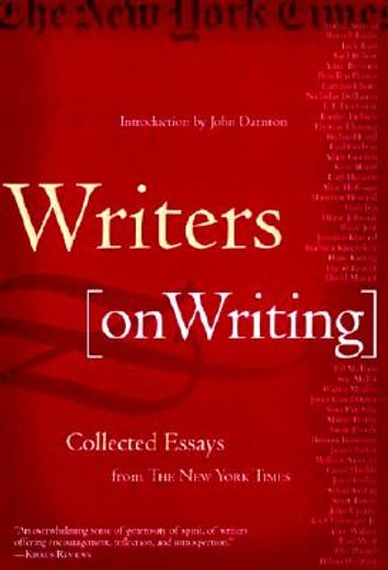 writers on writing,collected essays from the new york times (en Inglés)