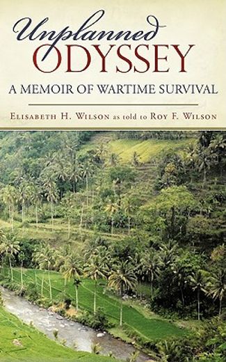 unplanned odyssey: a memoir of wartime survival (en Inglés)