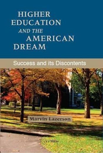 higher education and the american dream,success and its discontent