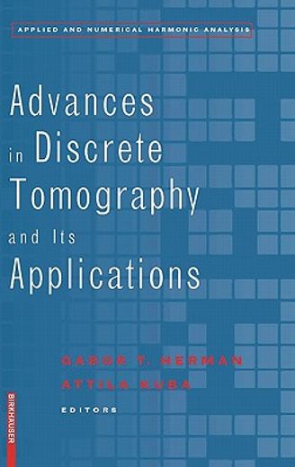 advances in discrete tomography and its applications