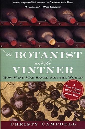 the botanist and the vintner,how wine was saved for the world (en Inglés)