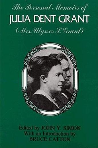 the personal memoirs of julia dent grant (in English)