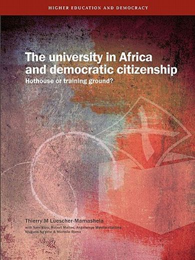 the university in africa and democratic citizenship,hothouse or training ground?