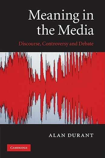 meaning in the media,discourse, controversy and debate