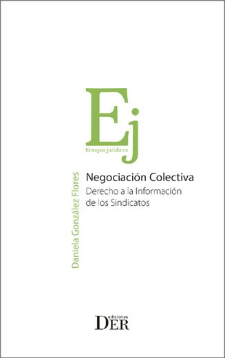 Negociación Colectiva. Derecho a la información de los sindicatos (in Spanish)
