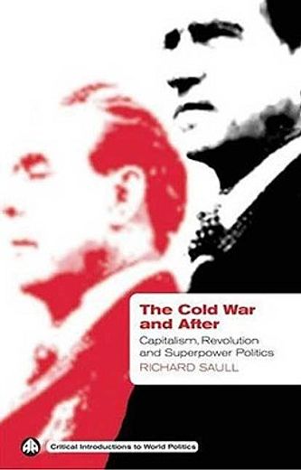 the cold war and after,capitalism, revolution and superpower politics