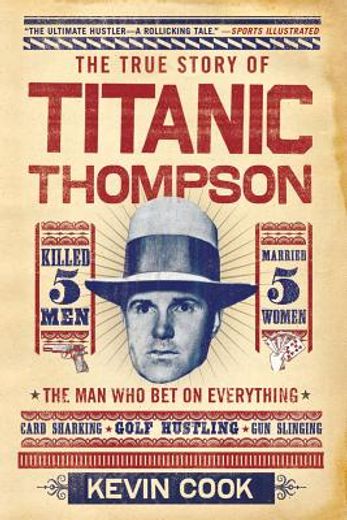 titanic thompson: the man who bet on everything (en Inglés)