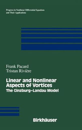 linear and nonlinear aspects of vortices (en Inglés)