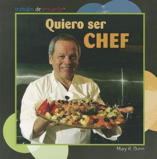 Quiero Ser Chef (I Want to Be a Chef) = I Want to Be a Chef (in Spanish)