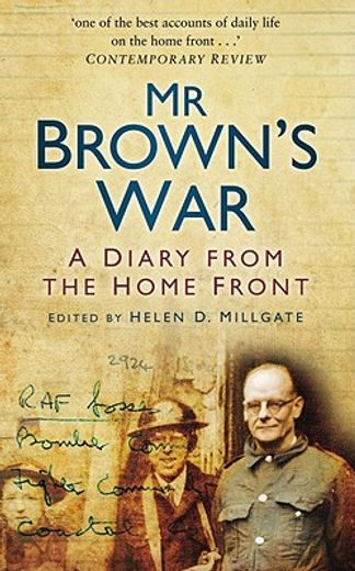 mr brown`s war,a diary from the home front