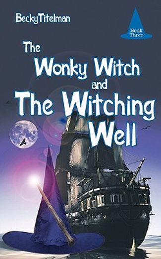 the wonky witch and the witching well