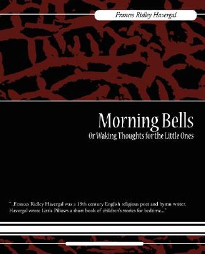 morning bells or waking thoughts for the little ones