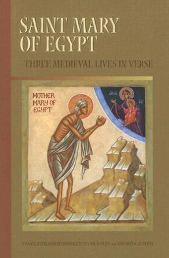 saint mary of egypt,three medieval lives in verse (en Inglés)