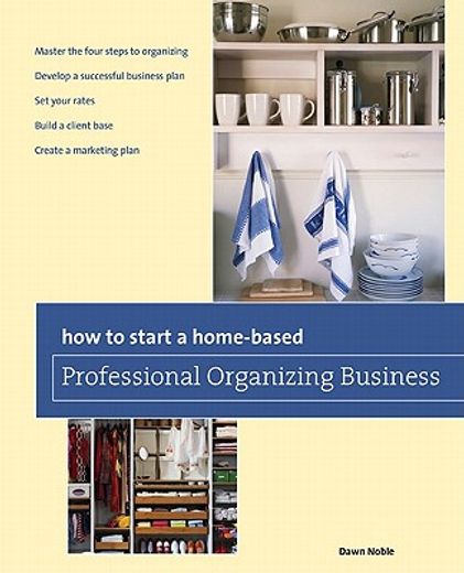 how to start a home-based professional organizing business (en Inglés)