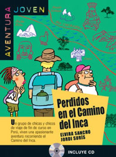 Perdidos en el camino del Inca. Serie Aventura joven. Libro + CD (Ele- Lecturas Gradu.Jovenes)