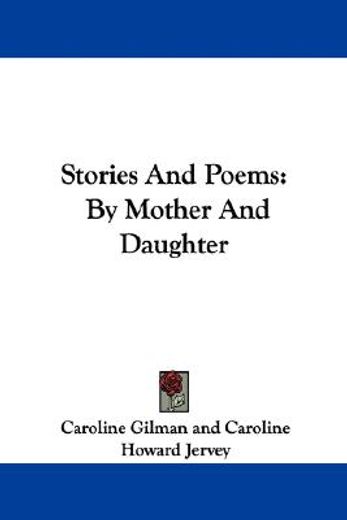 stories and poems: by mother and daughte