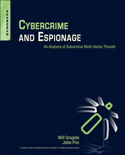 cybercrime and espionage,an analysis of subversive multi-vector threats