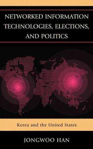 networked information technologies, elections, and politics (en Inglés)