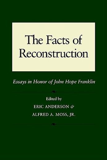 the facts of reconstruction,essays in honor of john hope franklin