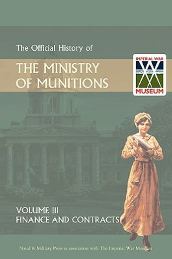 official history of the ministry of munitions volume iii