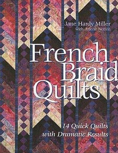 french braid quilts,14 quick quilts with dramatic results (en Inglés)