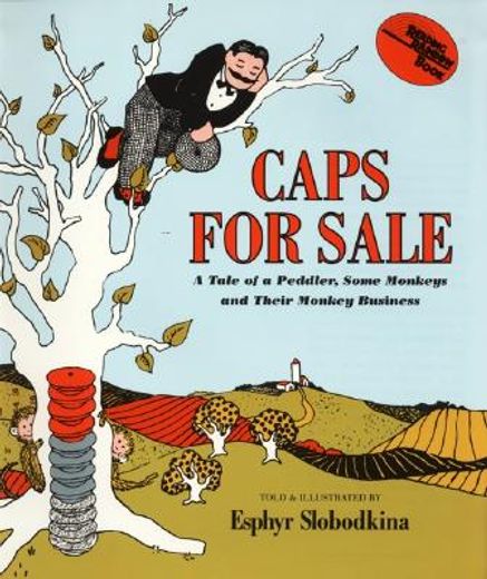 caps for sale,a tale of a peddler, some monkeys, and their monkey business